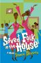 [Saved 03] • Saved Folk in the House